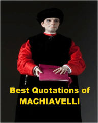 Title: Best Quotations of Machiavelli, Author: Niccolò Machiavelli