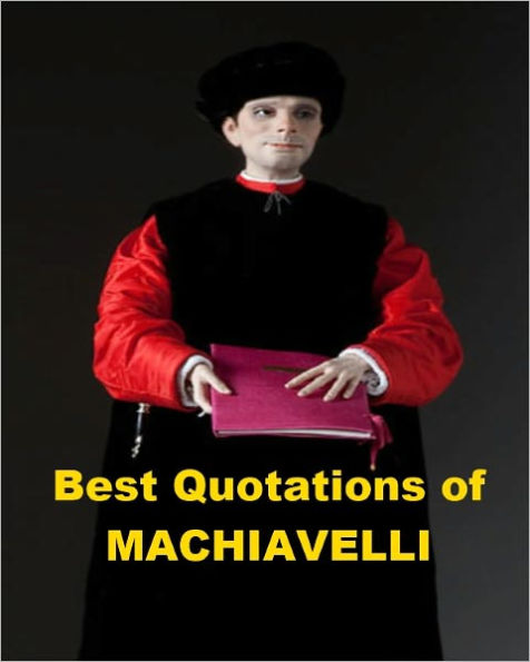 Best Quotations of Machiavelli