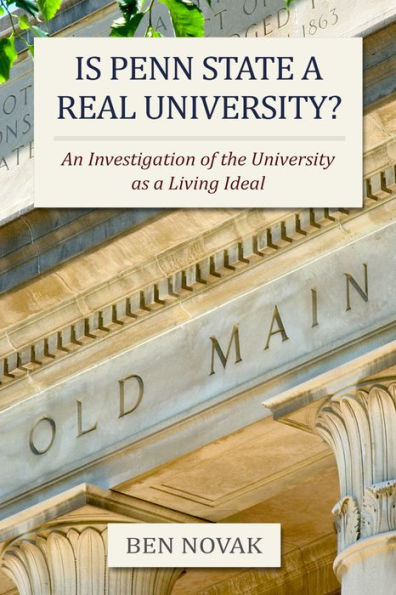 Is Penn State a Real University?: An Investigation of the University as a Living Ideal