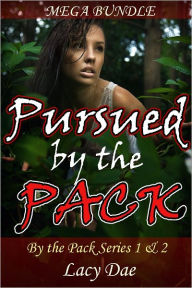 Title: Pursued by the Pack (Megabundle, Werewolf Gangbang), Author: Lacy Dae