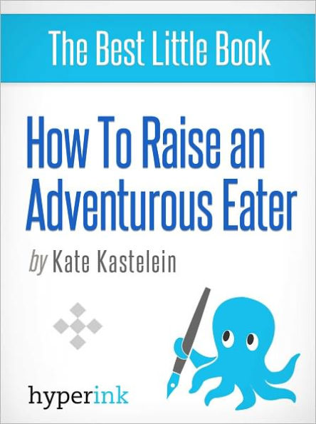 How to Raise an Adventurous Eater