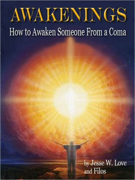Awakenings: How to Awaken Someone From a Coma