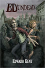 Ed Undead: The Chronicles of a Teenage Zombie