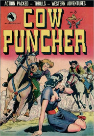 Title: Cow Puncher Number 3 Western Comic Book, Author: Dawn Publishing