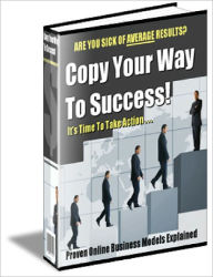 Title: Copy Your Way To Success!, Author: Dawn Publishing