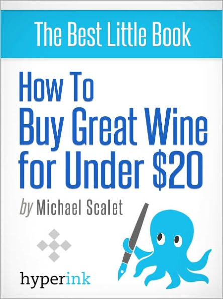 How to Buy Great Wine for Under $20