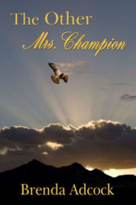 Title: The Other Mrs. Champion, Author: Brenda Adcock