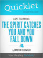 Quicklet on Anne Fadiman's The Spirit Catches You and You Fall Down (Cliffsnotes-Like Book Summary & Commentary)