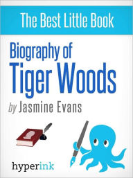 Title: Biography of Tiger Woods, Author: Jasmine Evans