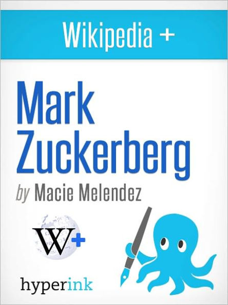 Wikipedia+: Mark Zuckerberg