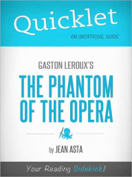 Title: Quicklet on Gaston Leroux's The Phantom of the Opera, Author: Jean Asta