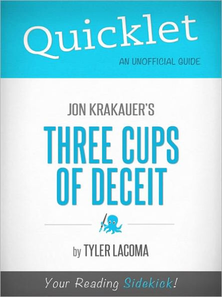 Quicklet on Jon Krakauer's Three Cups of Deceit (Cliffsnotes-Like Book Summary & Commentary)