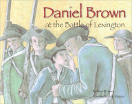 Title: Daniel Brown at the Battle of Lexington, Author: Ellen W. Leroe