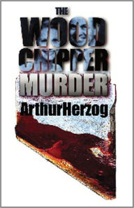 Title: The Wood-Chipper Murder, Author: Arthur Herzog