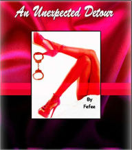 Title: An Unexpected Detour-A Short Story, Author: Fefee