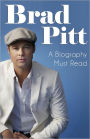 Brad Pitt - The Biography of a Superstar
