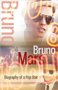 Title: Bruno Mars - Biography of a Pop Star, Author: Bieber J Smith