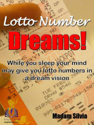 Title: Lotto Dreams, Author: Madam Silvia
