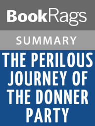 Title: The Perilous Journey of the Donner Party by Marian Calabro l Summary & Study Guide, Author: BookRags