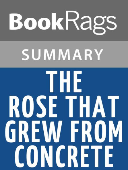 The Rose That Grew from Concrete by Tupac Shakur l Summary & Study Guide