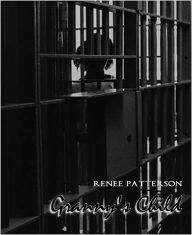 Title: Granny's Child - Parts 1, 2 & 3, Author: Renee Patterson