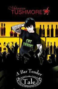 Title: A Bar Tender Tale, Author: Melanie Tushmore