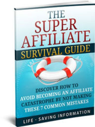 Title: Affiliate Marketing Survival Guide - Make Money Online With Affiliate Marketing, Author: Manuel Hendrix