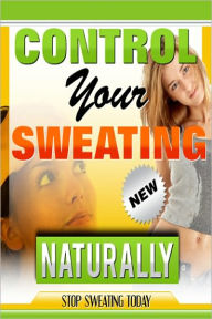 Title: Control Your Sweating Naturally, Author: Ferdinand