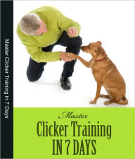 Title: Clicker Training For Dogs, Author: Clicker Training Mastermind Group