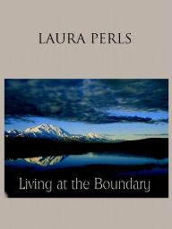 Title: Living at the Boundary, Author: Laura (Lore) Perls