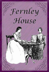 Title: Fernley House, Author: Laura E. Richards