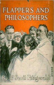 Title: Flappers and Philosophers: A Fiction and Literature, Short Story Collection Classic By F. Scott Fitzgerald! AAA+++, Author: F. Scott Fitzgerald