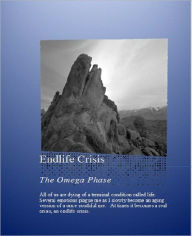 Title: Endlife Crisis: The Omega Phase, Author: Dr. Alex Prayson