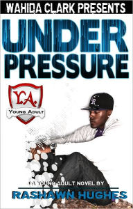 Title: Under Pressure, Author: Rashawn Hughes