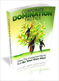 Title: Corporate Domination Tactics, Author: Dawn Publishing