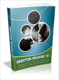 Title: Addiction Breaking 101, Author: Dawn Publishing