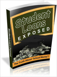 Title: Student Loans Exposed, Author: Dawn Publishing