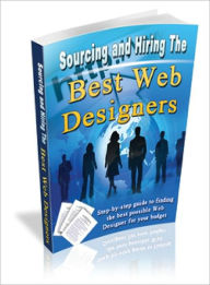Title: Sourcing and Hiring The Best Web Desiners, Author: Dawn Publishing