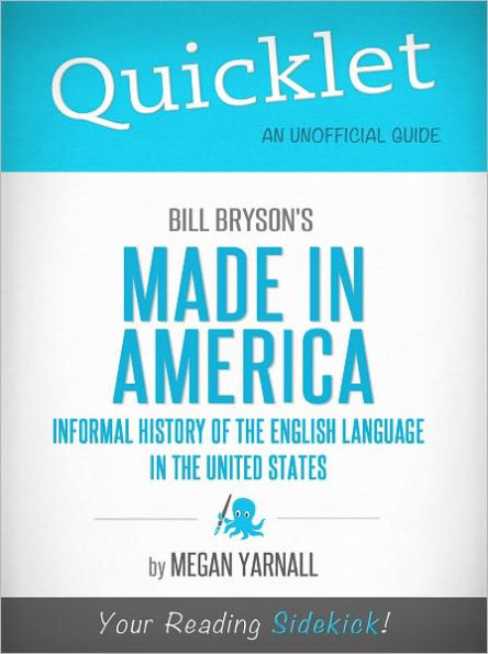 Quicklet on Bill Bryson's Made in America: An Informal History of the English Language in the United States (Cliffsnotes-Like Book Summary & Commentary)
