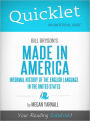 Quicklet on Bill Bryson's Made in America: An Informal History of the English Language in the United States (Cliffsnotes-Like Book Summary & Commentary)
