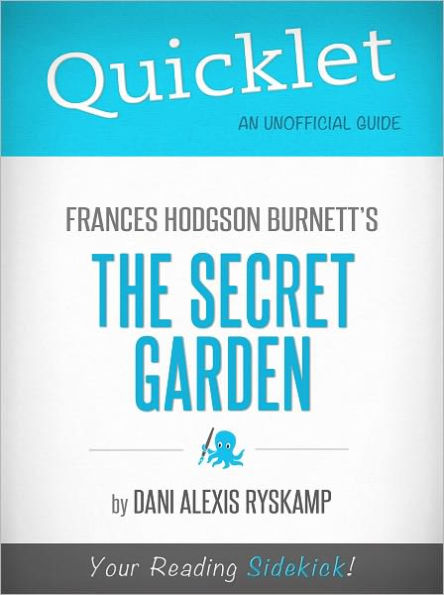 Quicklet on Frances Hodgson Burnett's The Secret Garden (Cliffsnotes-Like Book Summary & Commentary)