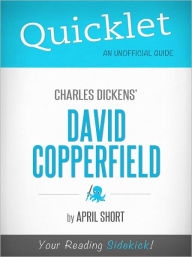 Title: Quicklet on Charles Dickens' David Copperfield (Cliffsnotes-Like Book Summary & Commentary), Author: April Short