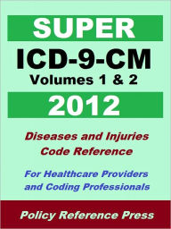 Title: Super ICD-9-CM Volumes 1 & 2 (Diseases and Injuries), Author: Benjamin W. Camp