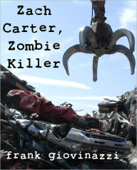 Title: Zach Carter, Zombie Killer, Author: Frank Giovinazzi