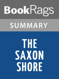 Title: The Saxon Shore by Jack Whyte l Summary & Study Guide, Author: BookRags