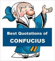 Title: Best Quotations of Confucius, Author: Confucius