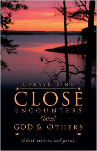 Title: Close Encounters With God and Others, Author: Cheryl Linn