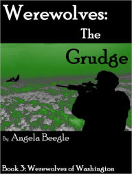 Title: Werewolves: The Grudge, Author: Angela Beegle