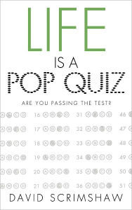 Title: Life is a Pop Quiz, Author: David Scrimshaw