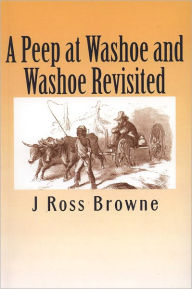 Title: A Peep at Washoe and Washoe Revisited, Author: J Ross Browne